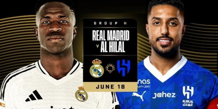 مباشر مباشر.. مباراة الهلال وريال مدريد في مونديال الأندية 2025