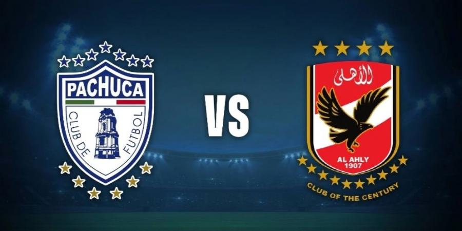 مباراة الأهلي وباتشوكا.. القنوات المجانية وتفاصيل المواجهة الودية قبل كأس العالم للأندية 2025