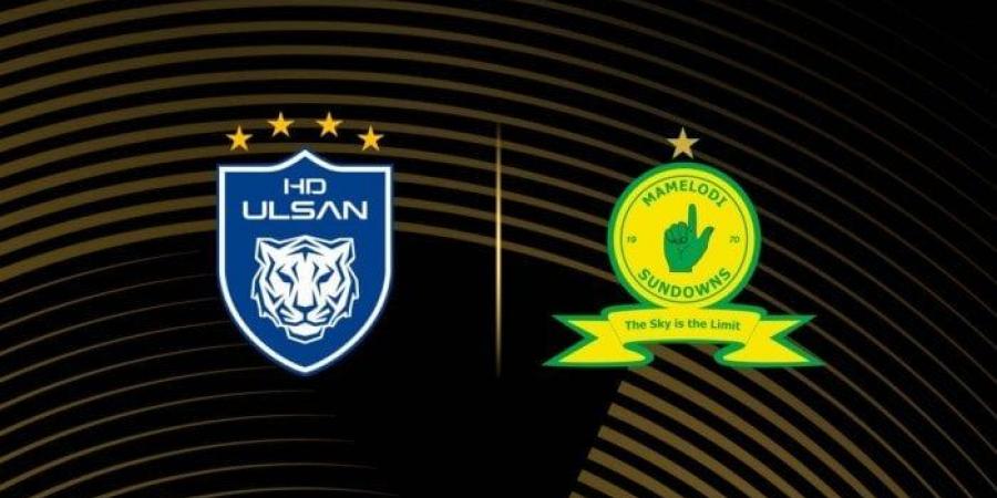 مشاهدة مباراة صن داونز وأولسان هيونداي بث مباشر في كأس العالم للأندية اليوم