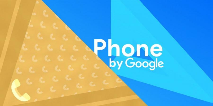 إعادة تصميم شاملة لتطبيق الهاتف الافتراضي من جوجل مع تحديث Android 16